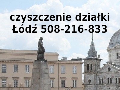 czyszczenie działki Łódź