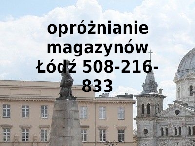 opróżnianie magazynów Łódź
