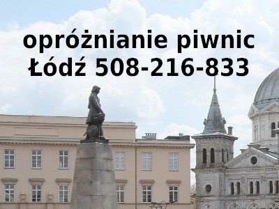 opróżnianie piwnic Łódź