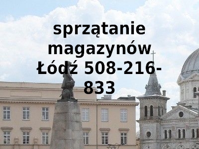 sprzątanie magazynów Łódź