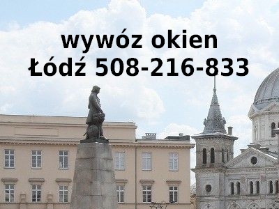 wywóz okien Łódź